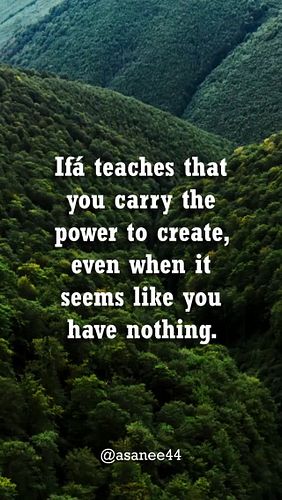 Ifá teaches that you carry the power to create, even when it seems like you have nothing. Your inner resources—your mind, you...