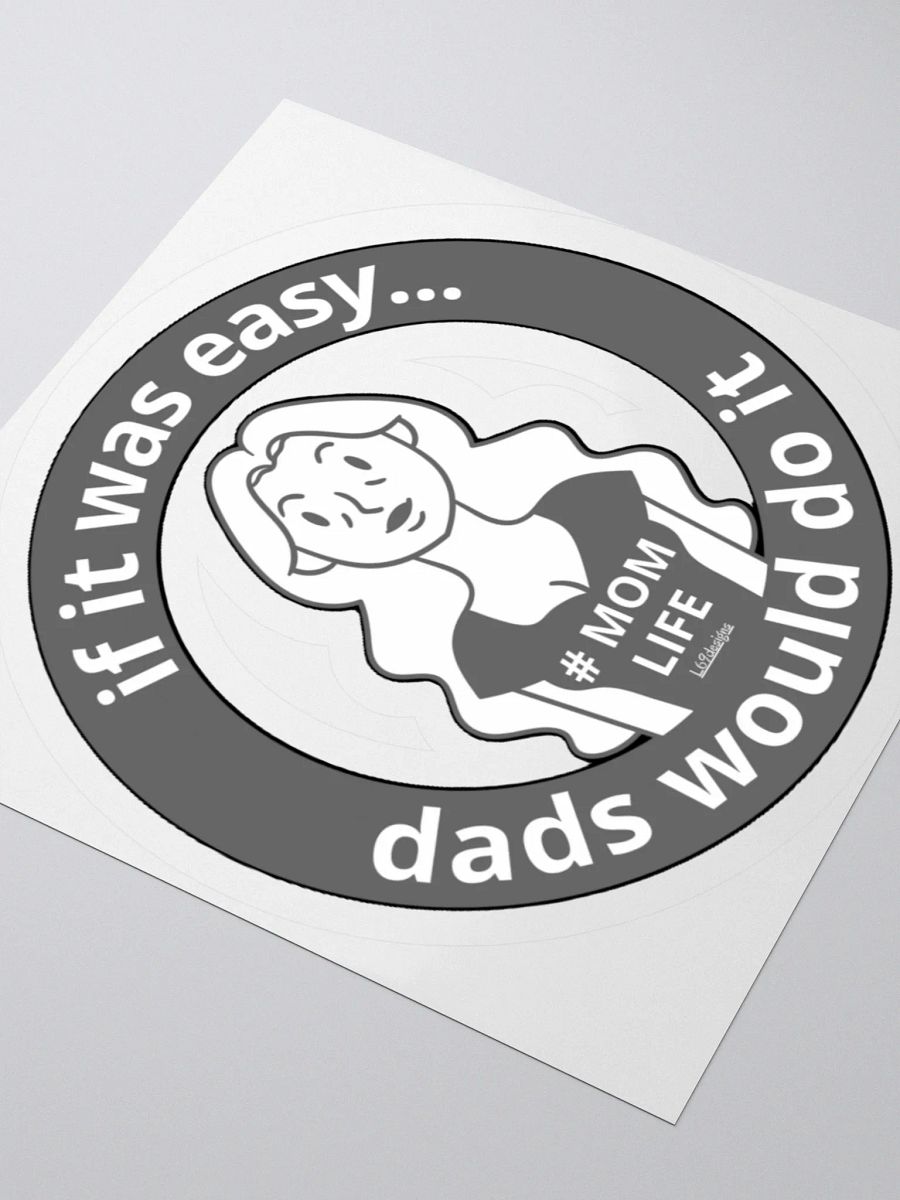 IF IT WAS EASY... DADS WOULD DO IT product image (8)