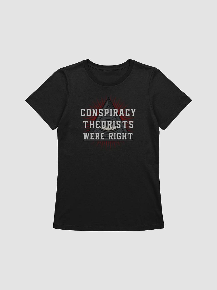 Conspiracy Theorists Were Right! - Women's product image (1)