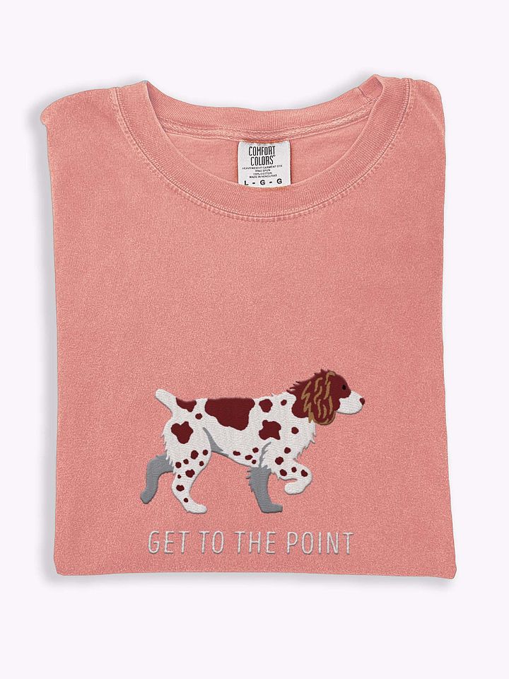 Get to the Point T-Shirt(Embroidered) of a Brittany Spaniel(Liver) product image (1)