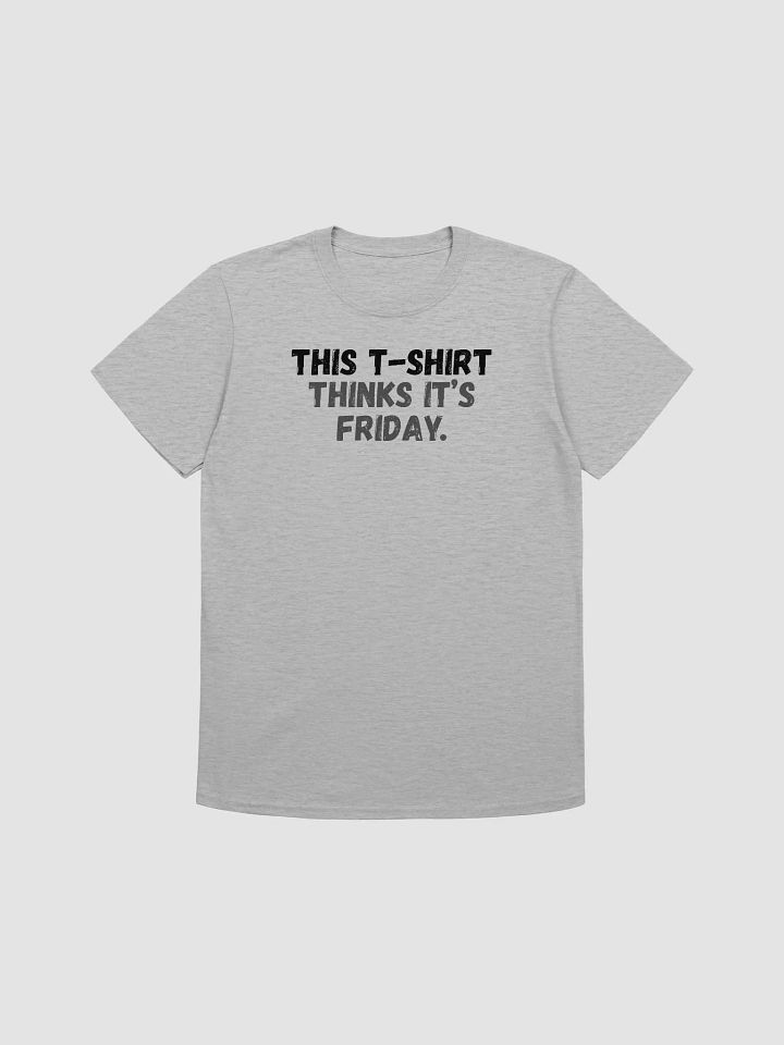 This t-shirt thinks it’s Friday. product image (2)