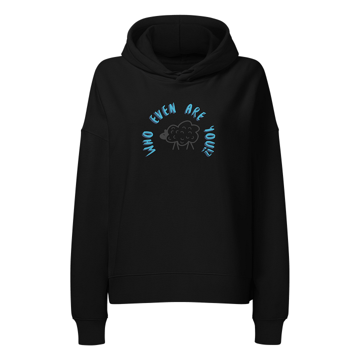 Who Even Are You!? Organic Hoodie product image (1)