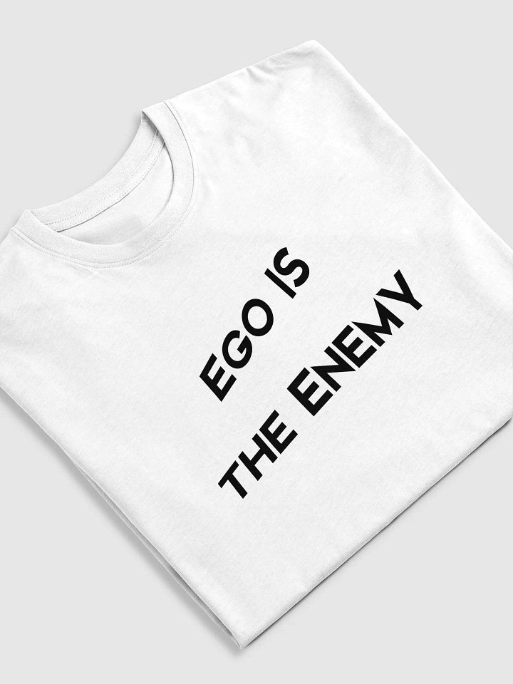 EGO IS THE ENEMY Tee product image (2)