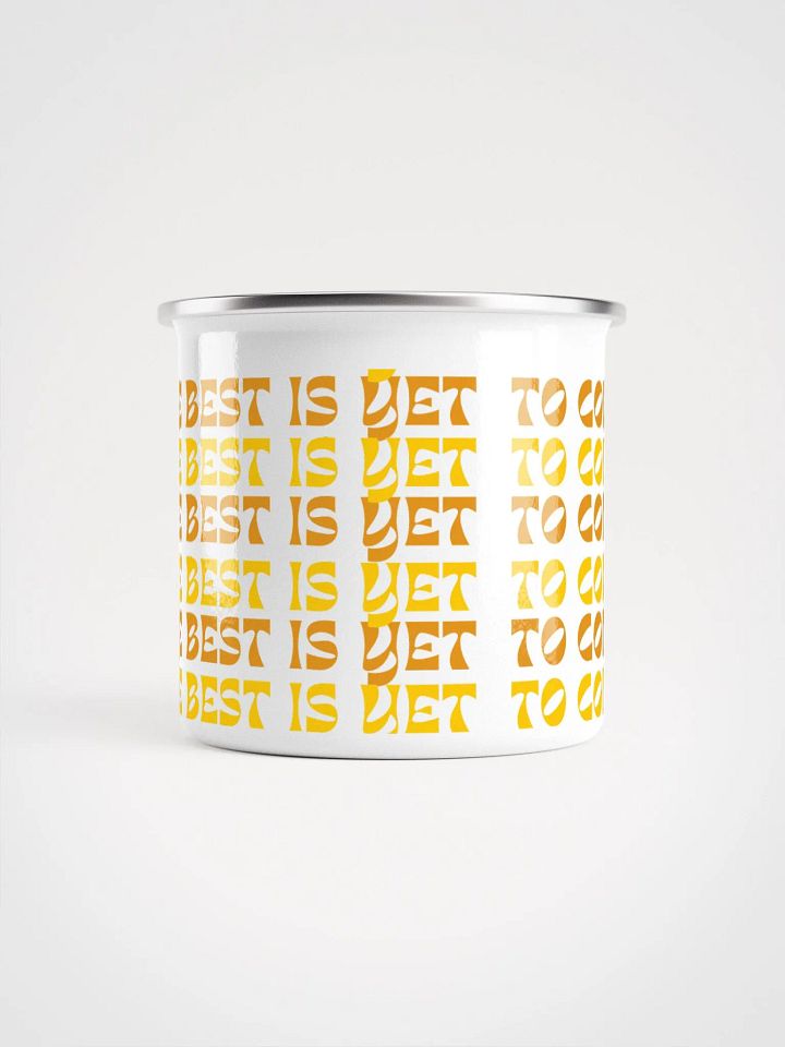 The Best Is Yet To Come: Coffee Mug product image (1)
