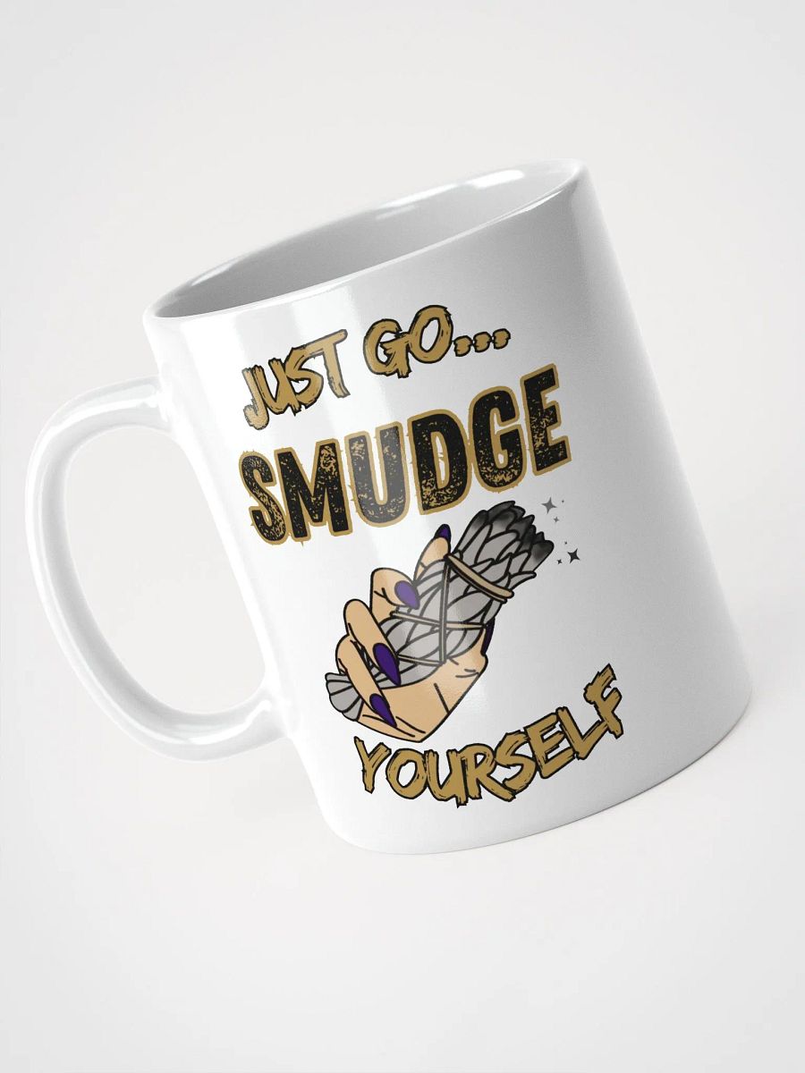 Just Go Smudge Yourself Mug product image (8)