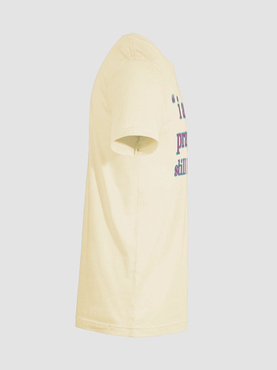 I am still Praying Still Trusting Bella Canvas T-shirt. product image (8)