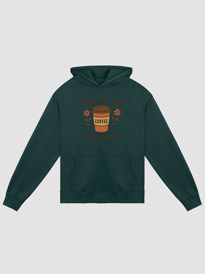 Where You Lead, Coffee Will Follow Oversized Hoodie product image (1)
