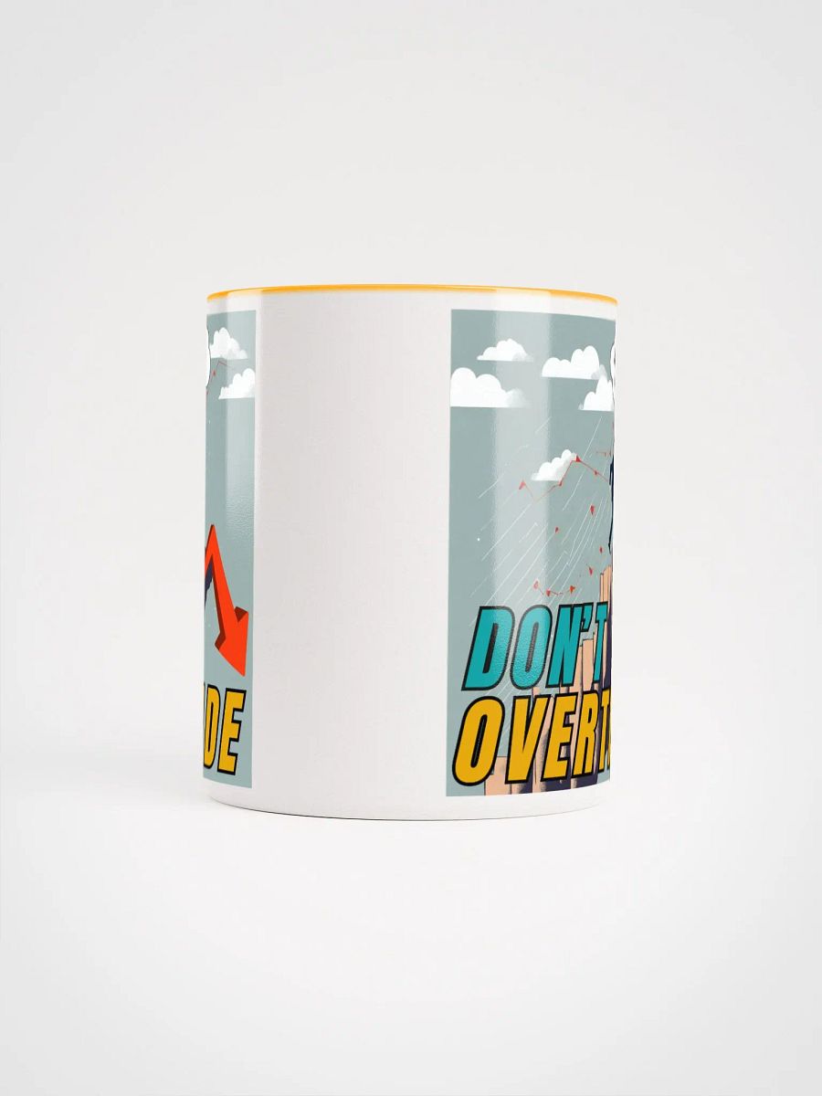 DON'T OVERTRADE Ceramic Mug product image (15)