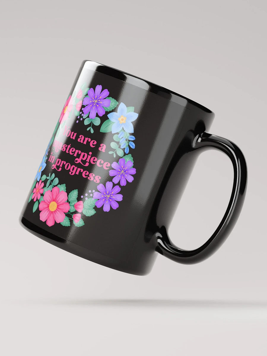 You are a masterpiece in progress - Black Mug product image (2)