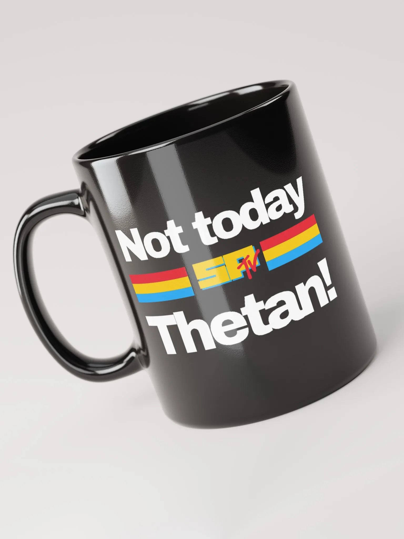 Not Today! SPTV Black Mug product image (4)