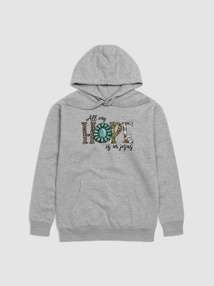 All My Hope is in Jesus - Adult Hoodie product image (1)