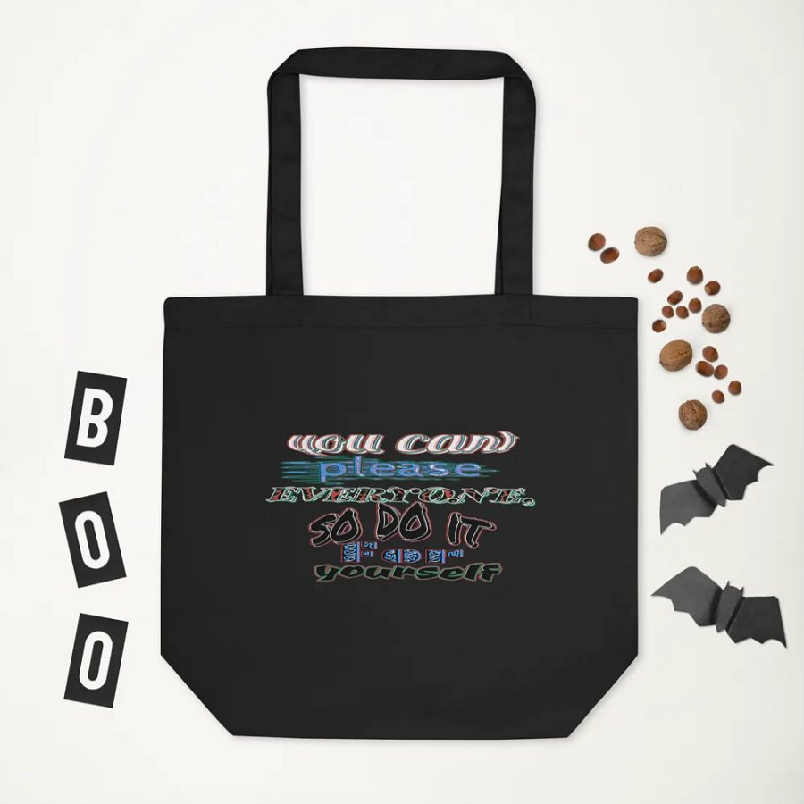 Eco-Friendly Tote Bag - You Cant Please Everyone, So Do It For Yourself product image (5)
