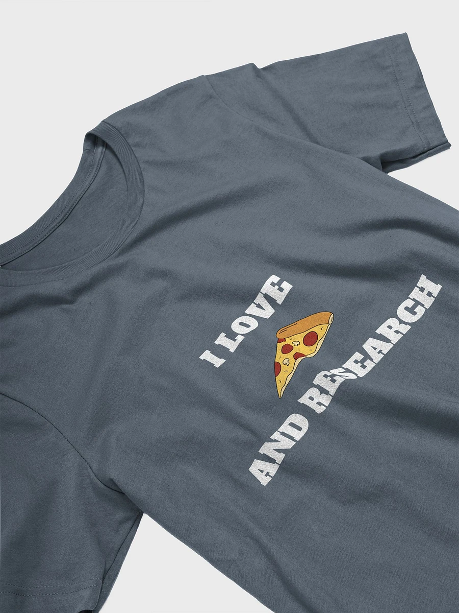 I Love Pizza And Research (Unisex) product image (25)