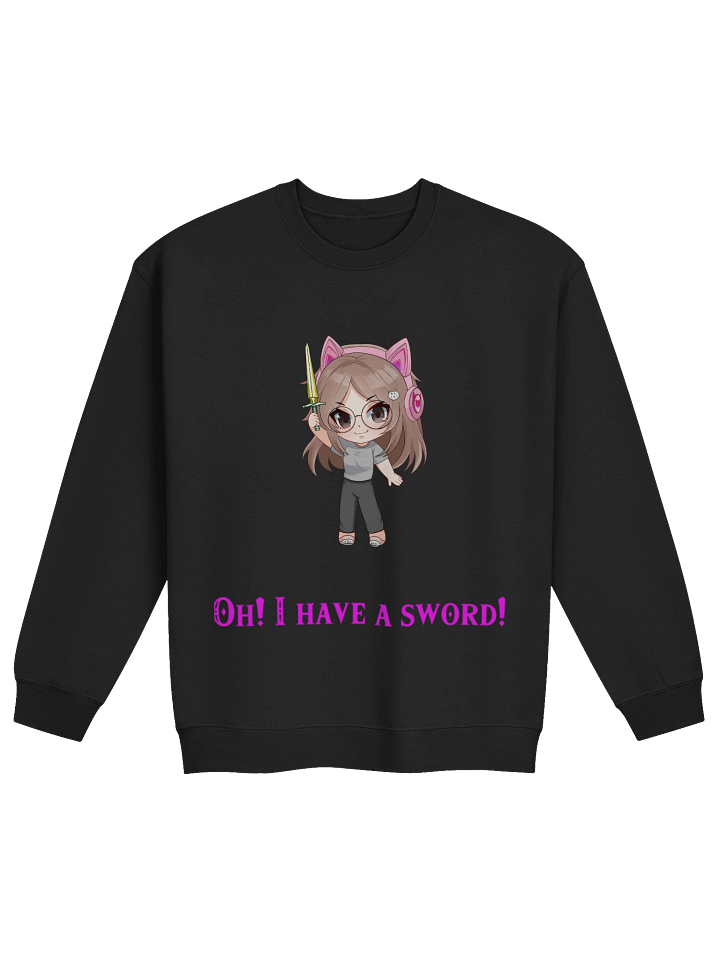 I have a sword Sweatshirt product image (4)
