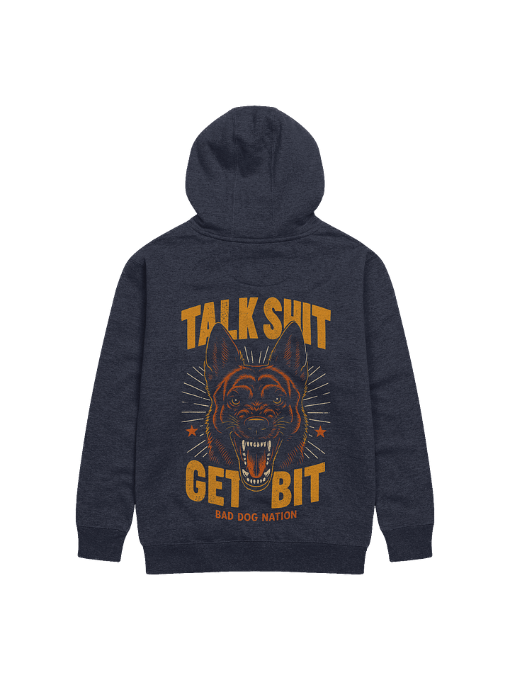 Talk Sh*#t Get Bit Dutch Shepherd - Premium Adult Unisex Hoodie **New Larger Image product image (1)