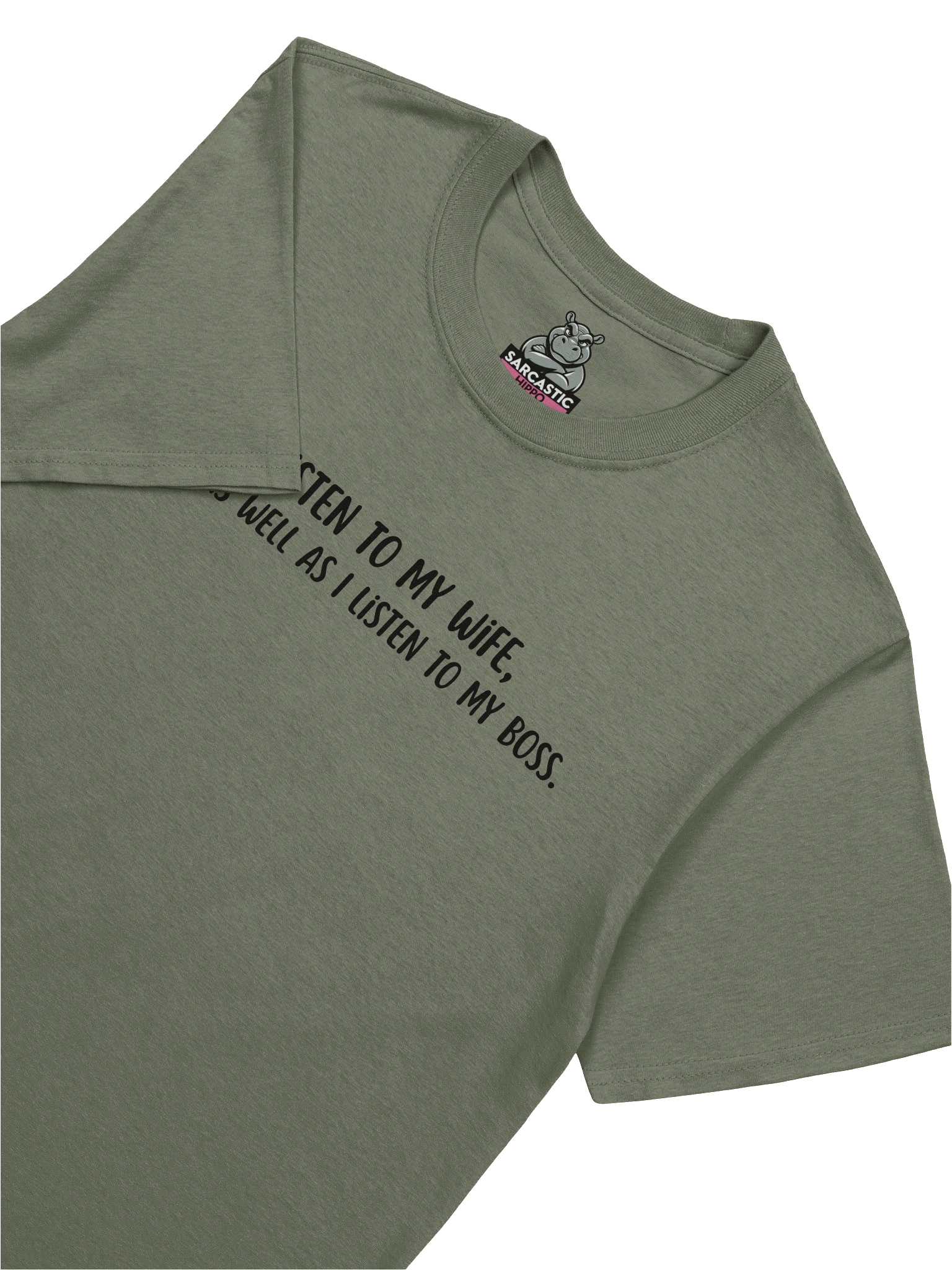 "I Listen to My Wife…Like I Listen to My Boss” Funny Sarcastic Tee | Sarcastic Humor Shirt for Husbands & Office Rebels product image (1)