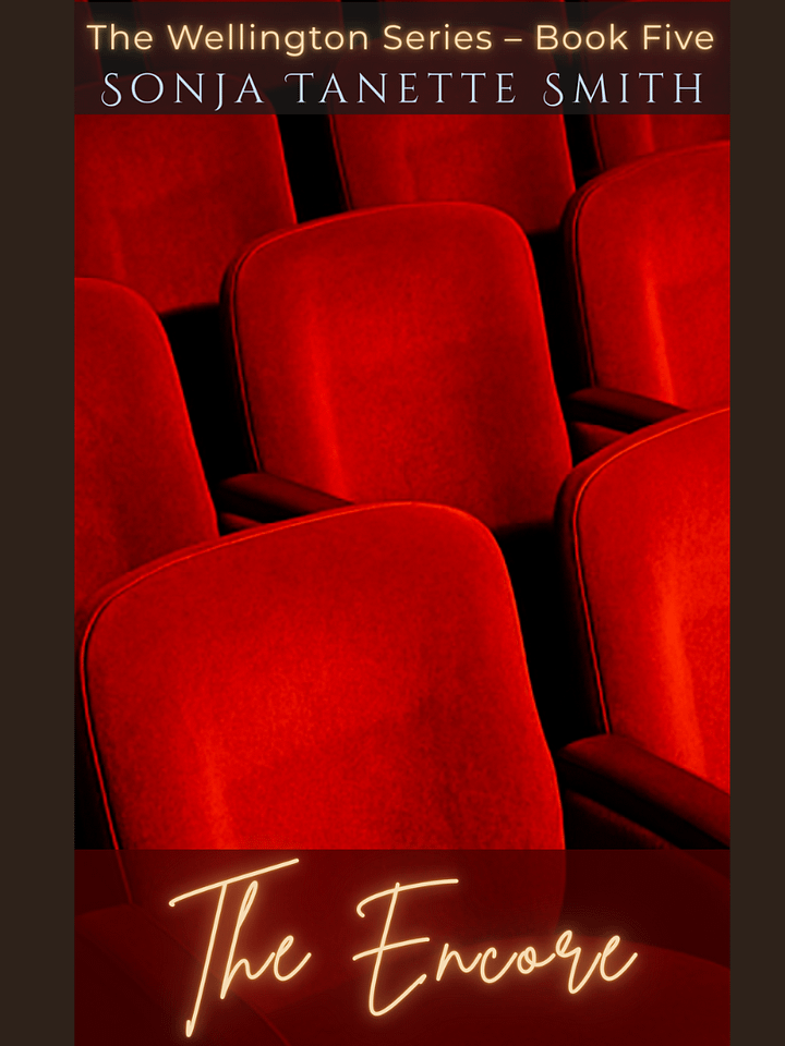 The Encore (Wellington Series | Book Five) by Sonja Tanette Smith product image (1)