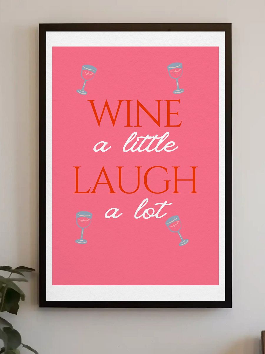 Wine a Little Laugh a Lot Wall Art - Fun Wine Lover Poster, Bright Kitchen Decor, Modern Home Bar Sign, Humorous Quote Print product image (4)