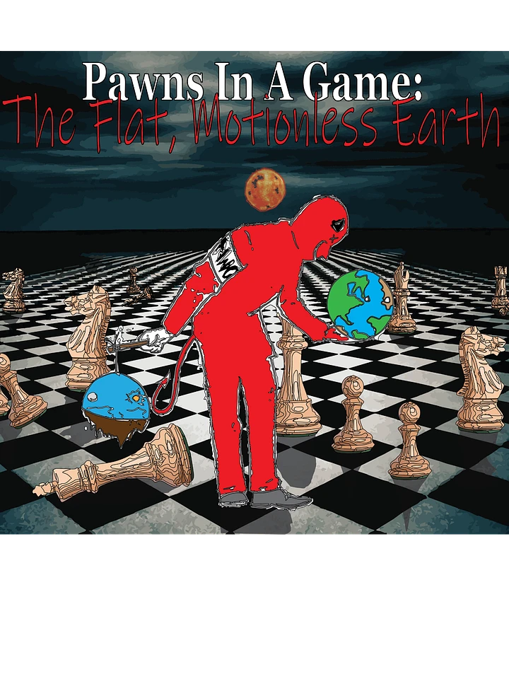 Pawns In A Game: The Flat, Motionless Earth (Paperback) product image (1)