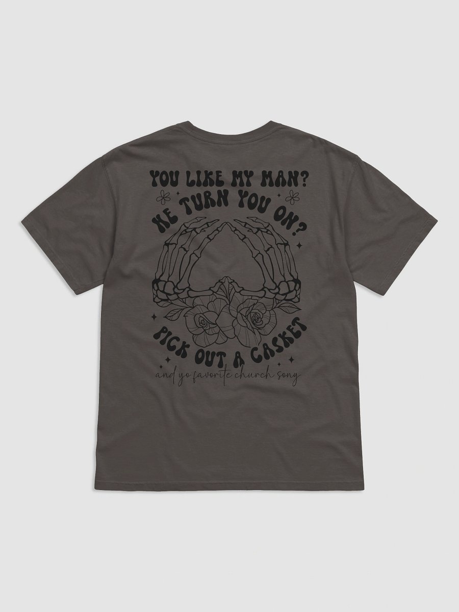 You Like My Man? Skeletal Hand T-Shirt product image (17)