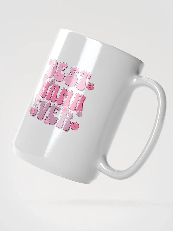 Best Mama Ever White Glossy Mug product image (2)