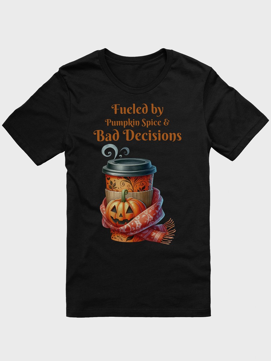 Pumpkin Spice & Bad Decisions T-Shirt product image (3)