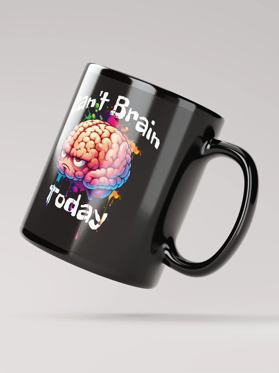 Can't Brain Today Black Glossy Mug product image (2)