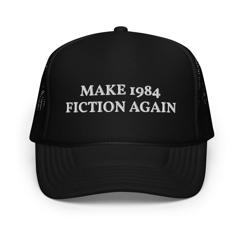 Make 1984 Fiction Again - Embroidered Hat Trucker Cap product image (1)