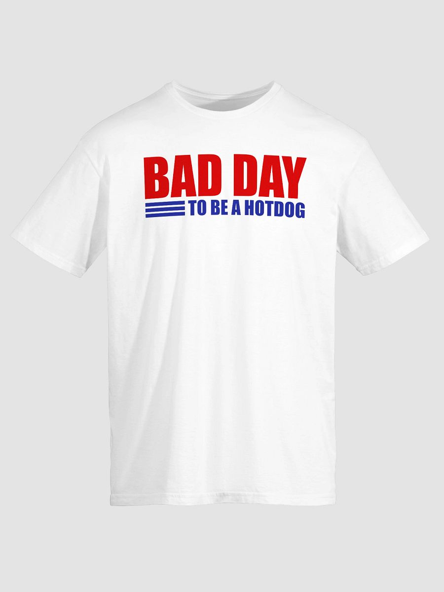 Bad Day to Be a Hot Dog T-Shirt product image (2)