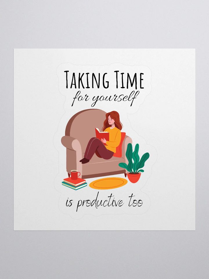 'Taking Time For Yourself' Sticker product image (7)