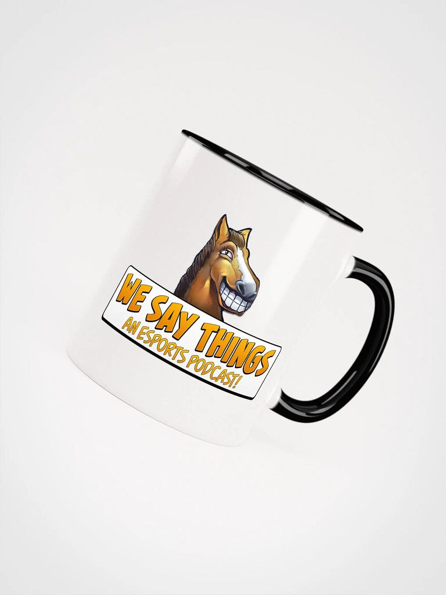 We Say Things Mug product image (15)