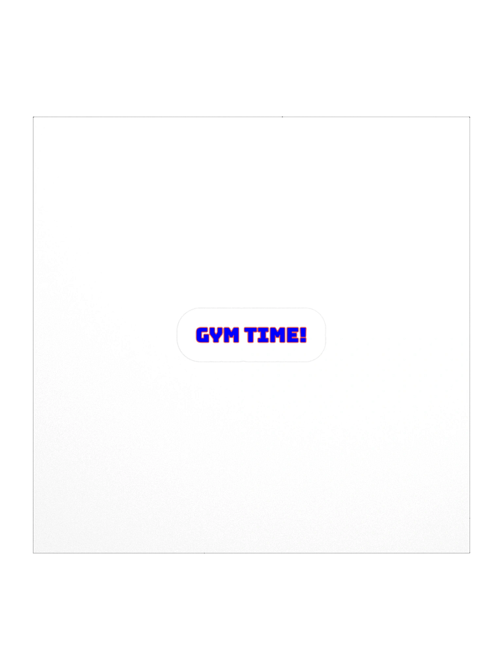 Gym Time! Sticker product image (1)