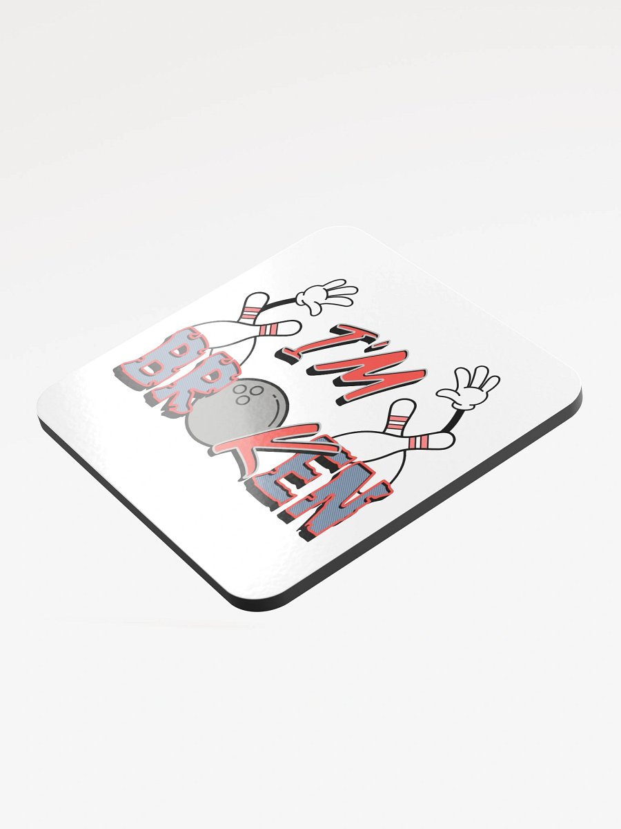 Im Broken Im Ok Bowling Ball Coaster product image (4)