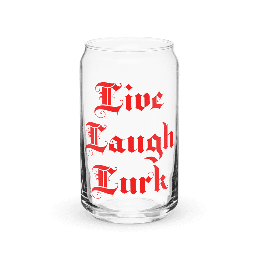 Live Laugh Lurk || 16 oz Can Shaped Glass product image (2)