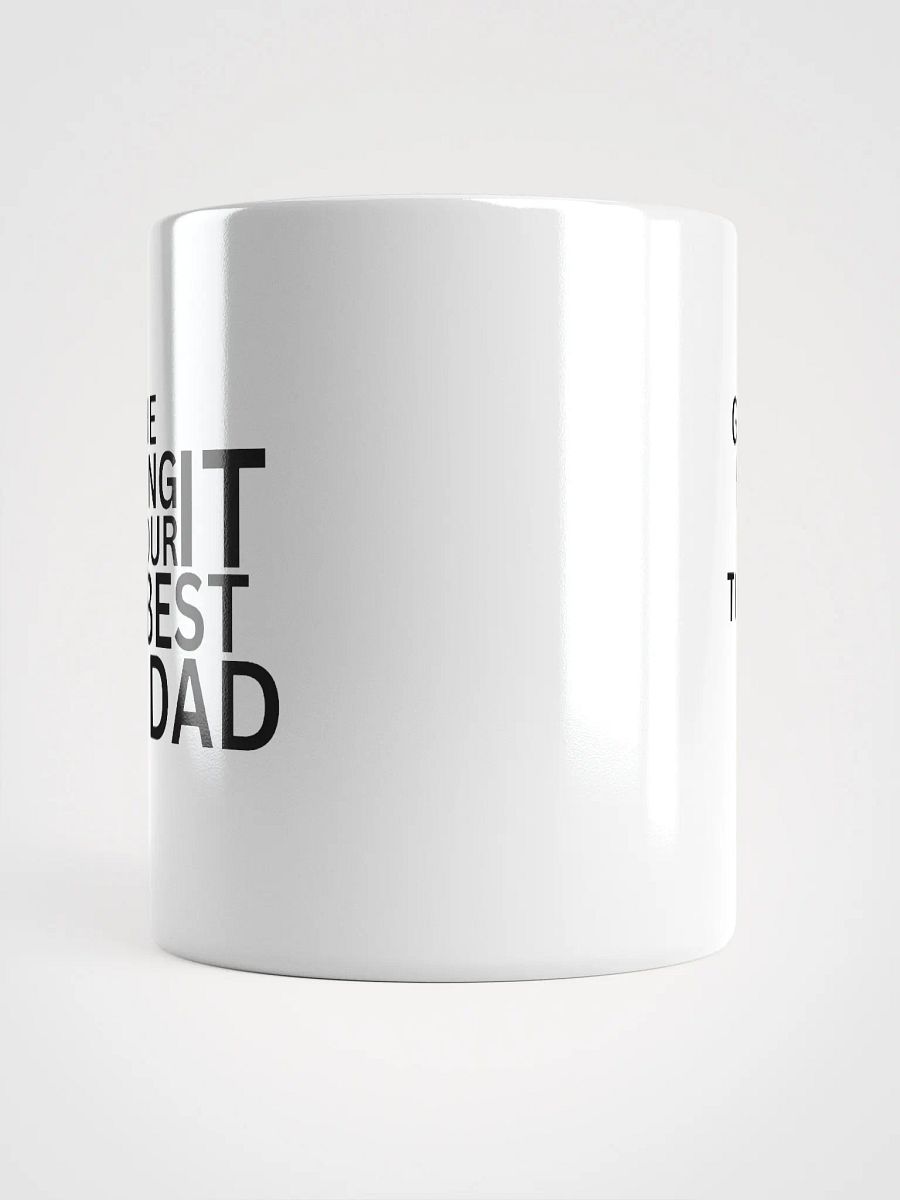 GONE DANG IT YOUR THE BEST DAD Coffee Mug product image (5)