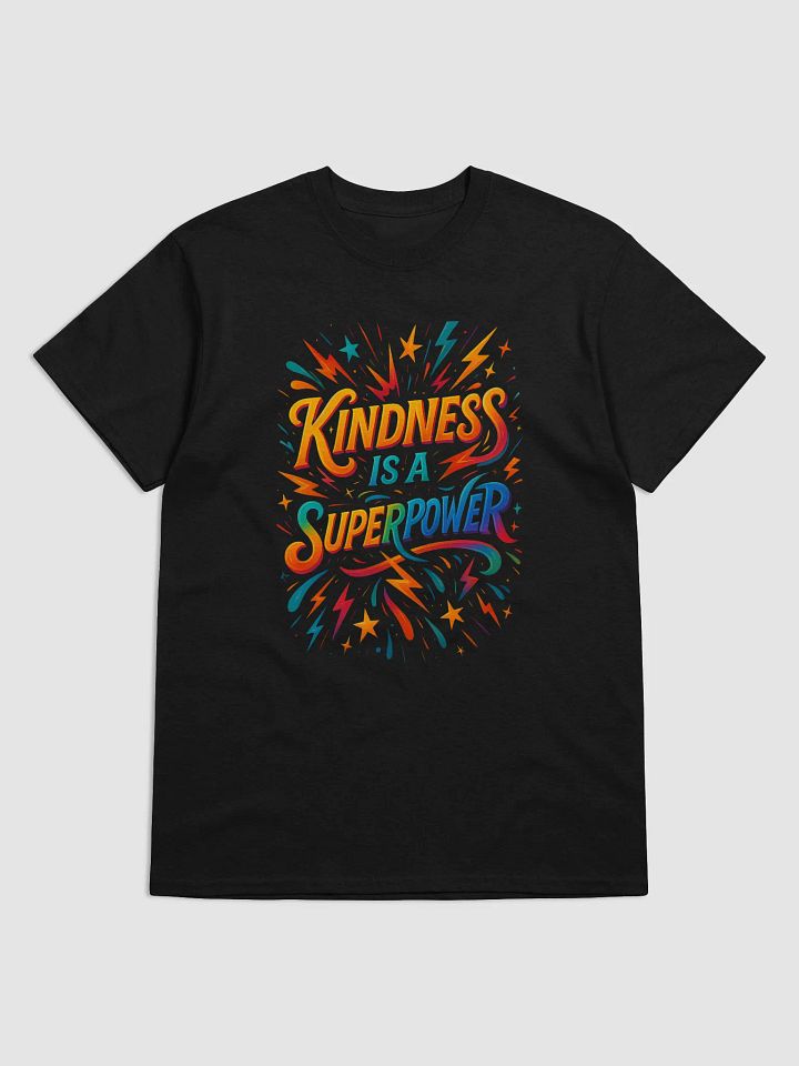 Kindness Is a Superpower – Bold Positive Message Tee product image (1)