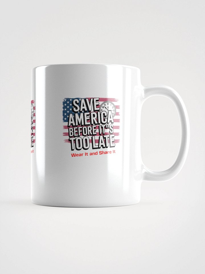 Save America Before It’s Too Late mug product image (6)