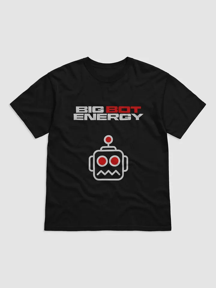 Big Bot Energy T-Shirt product image (1)