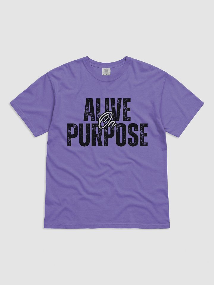 Alive on Purpose T shirt product image (5)
