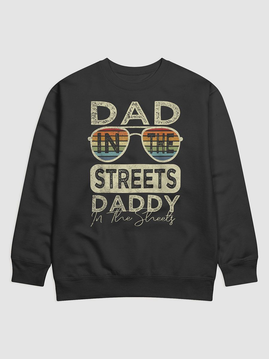 Dad in the streets Sweatshirt product image (1)