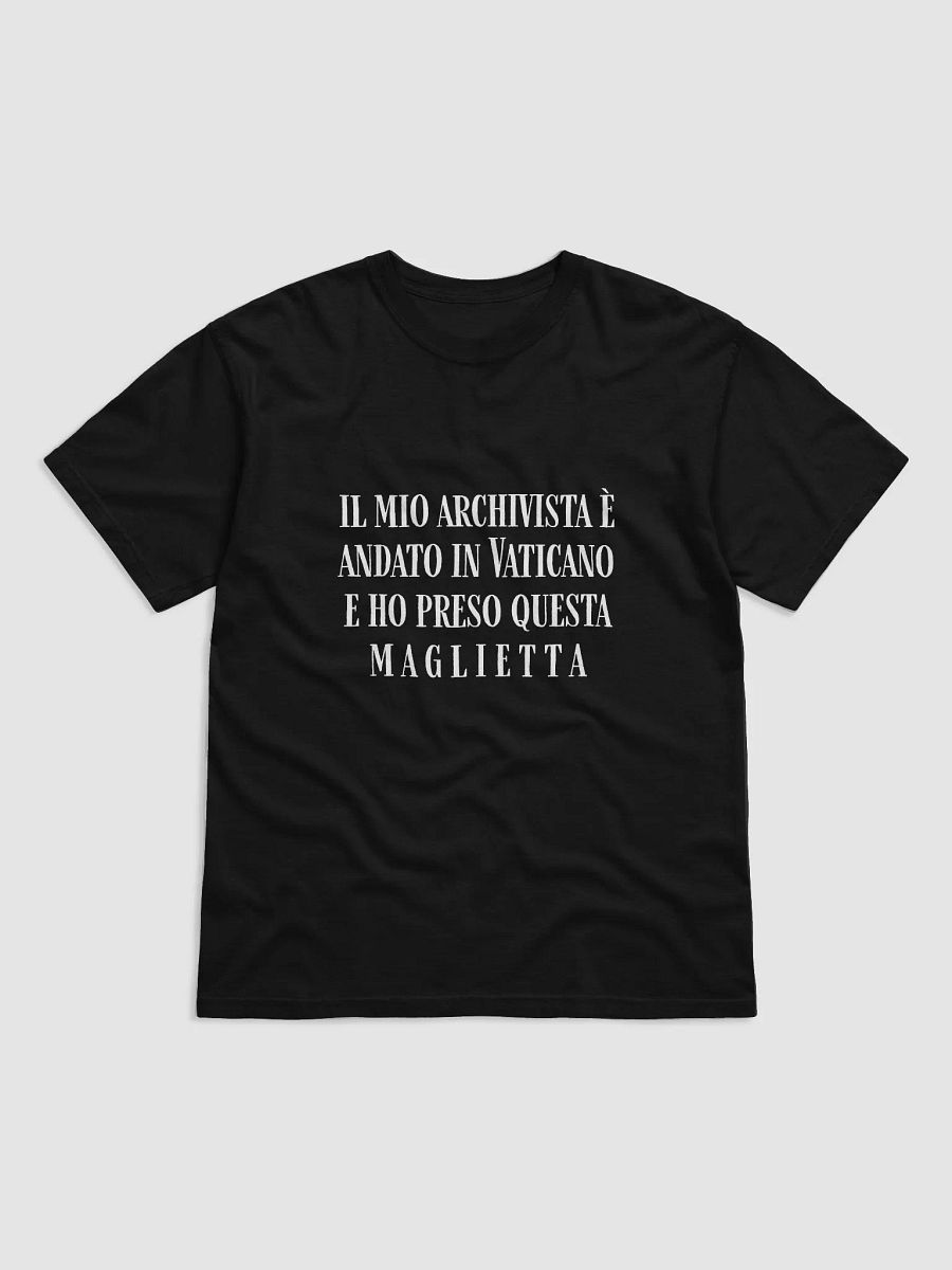 MY ARCHIVIST WENT TO THE VATICAN AND ALL I GOT WAS THIS T SHIRT - BLACK product image (1)