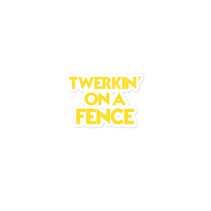 TWERKIN ON A FENCE - MAGNET product image (2)