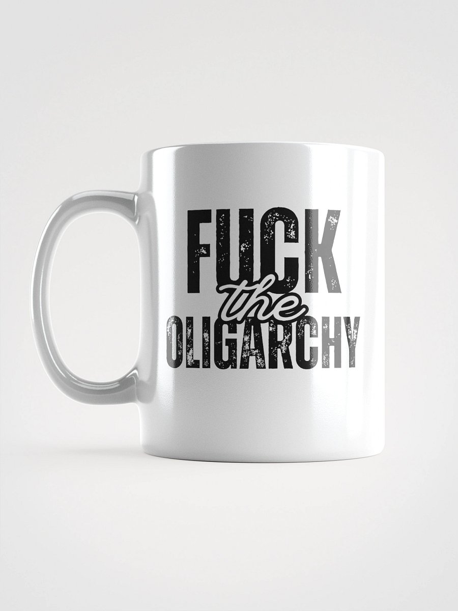Fuck the Oligarchy: White Glossy Mug product image (16)