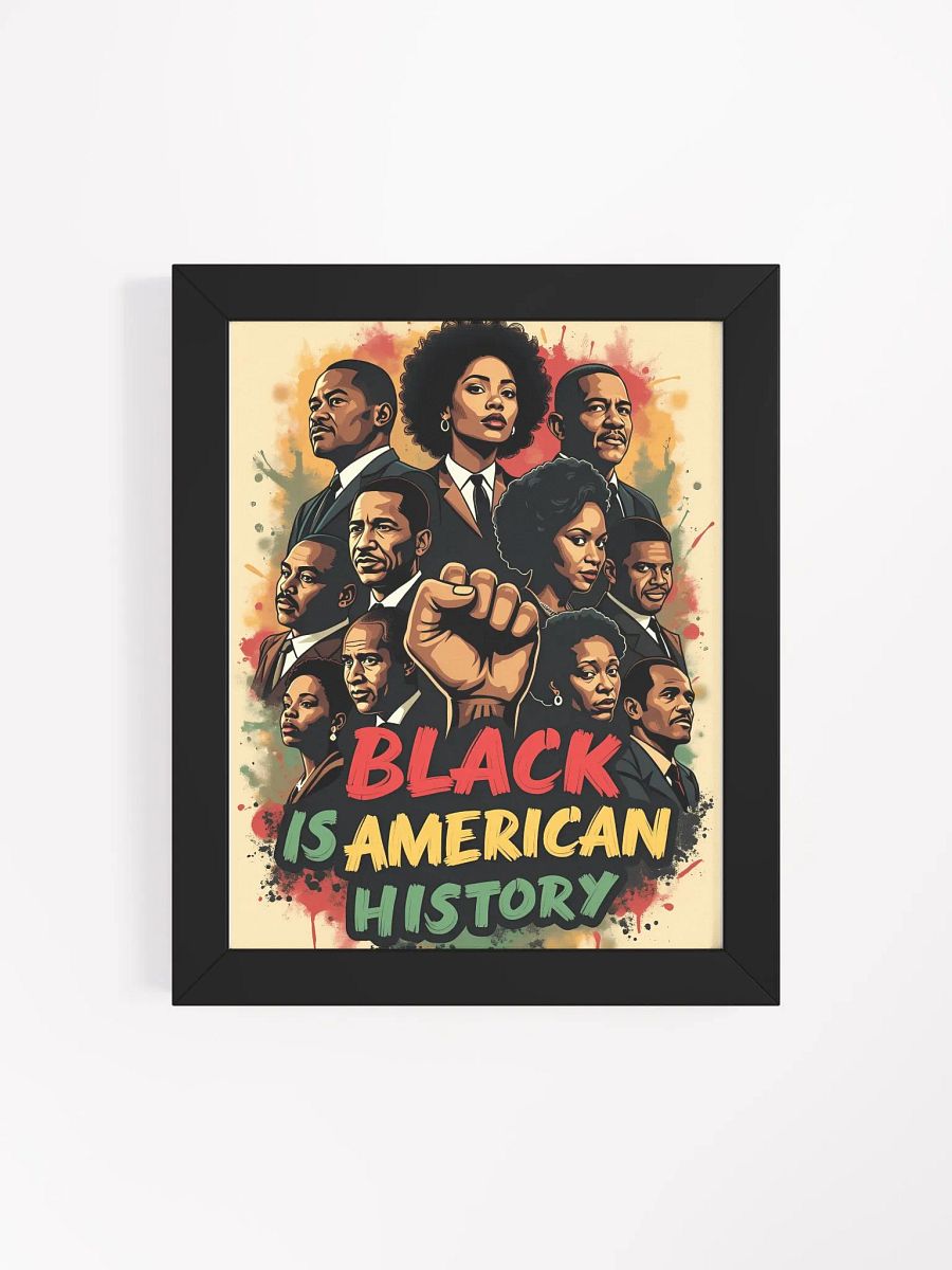 Black Is American History - Powerful Civil Rights Movement Framed Poster product image (39)
