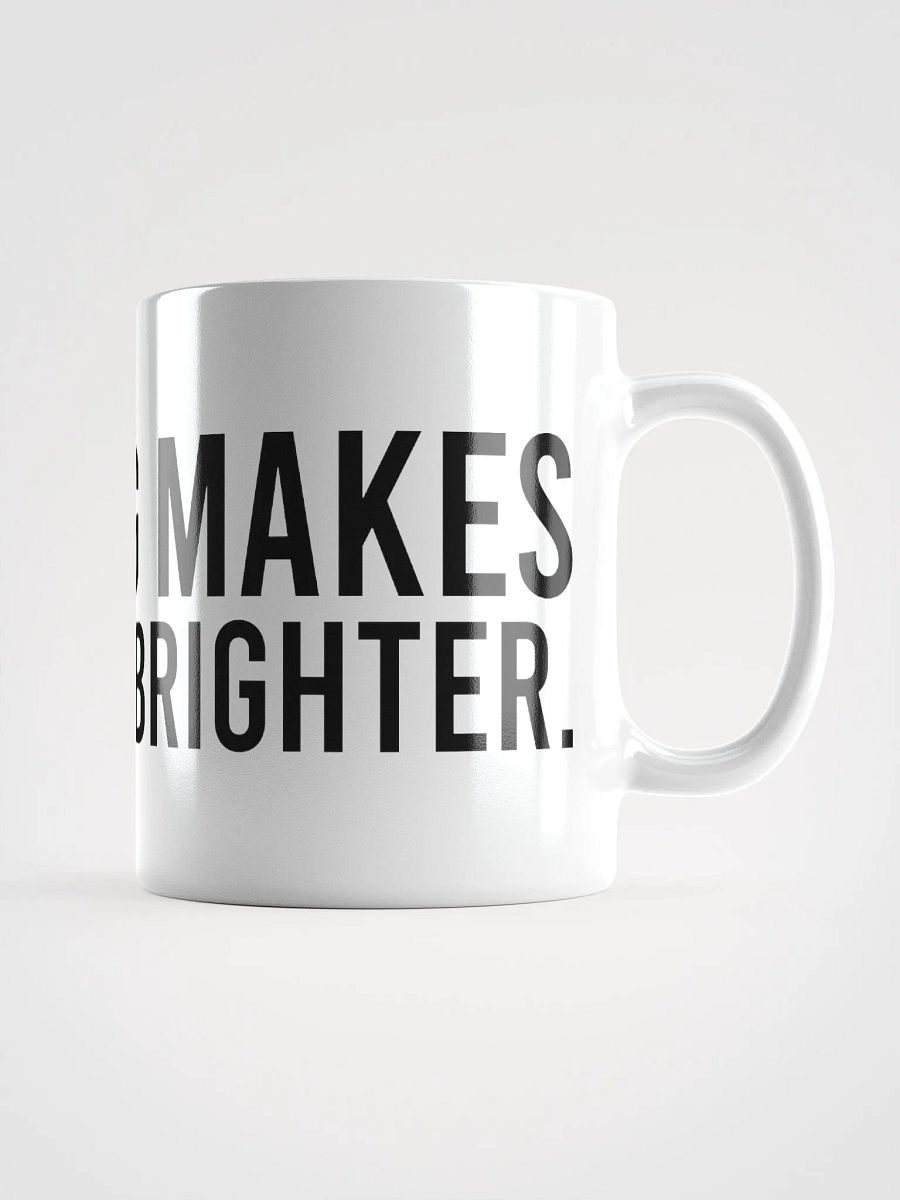 This mug makes mornings brighter. - coffee mug product image (2)