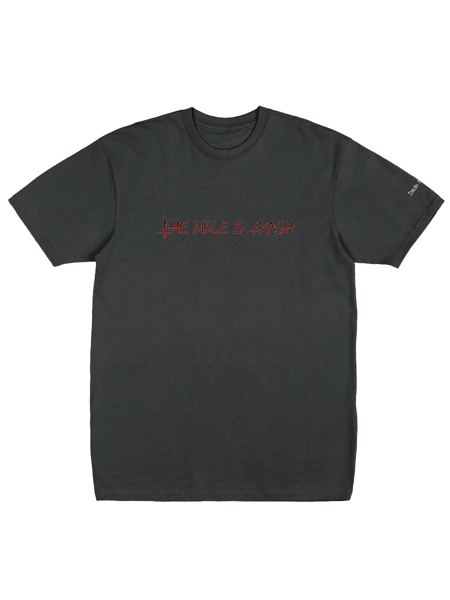 DM The Bible is Trash shirt product image (1)