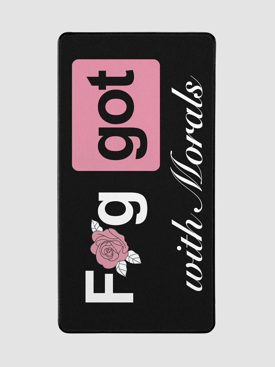 Faggot with Morals Desk Mat product image (2)