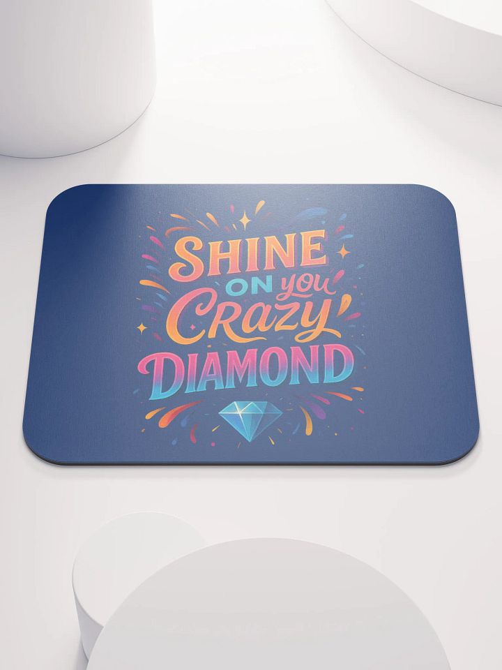 Shine On You Crazy Diamond Mouse Pad – Bright Desk Decor product image (1)