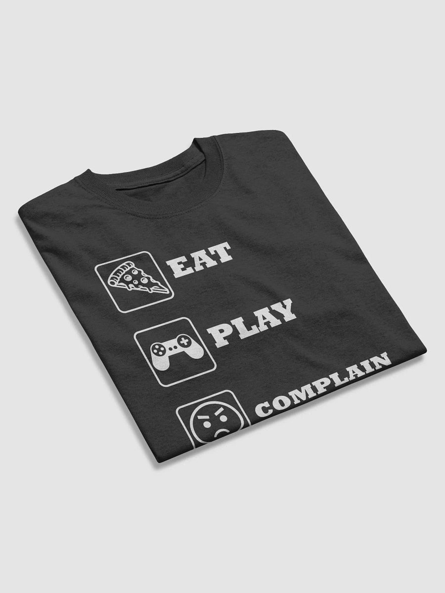 "Eat, Play, Complain, Repeat" Funny Gamer T-Shirt product image (6)