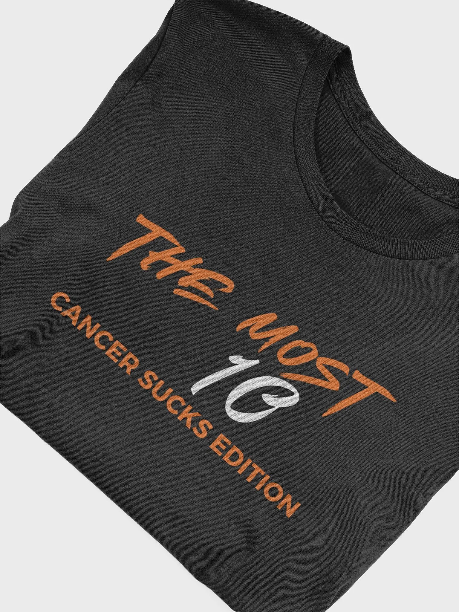 THE MOST 10 CANCER SUCKS EDITION T-SHIRT product image (13)